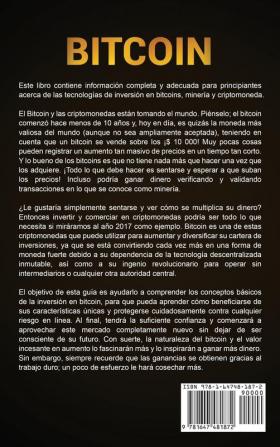 Bitcoin: Una guía esencial para principiantes acerca de las tecnologías de inversión en bitcoin minería y criptomoneda (Spanish Edition)