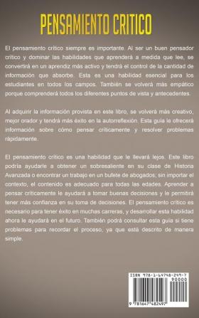 Pensamiento crítico: Cómo mejorar su pensamiento crítico y habilidades para la resolución de problemas y evitar los 25 sesgos cognitivos en la toma de decisiones