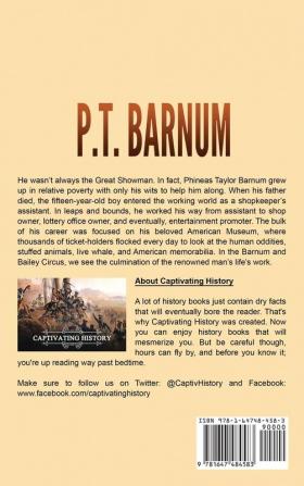 P.T. Barnum: A Captivating Guide to the American Showman Who Founded What Became the Ringling Bros. and Barnum & Bailey Circus