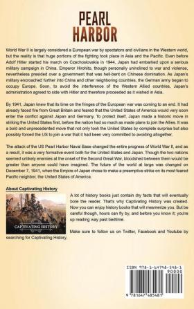 Pearl Harbor: A Captivating Guide to the Surprise Military Strike by the Imperial Japanese Navy Air Service that Caused the United States of America's Formal Entry into World War II