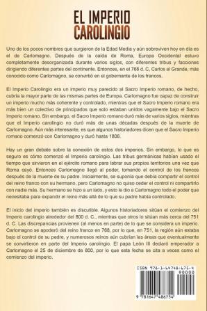 El Imperio carolingio: Una guía fascinante sobre la Dinastía carolingia y su gran imperio que abarcó la mayor parte de Europa Occidental durante el reinado de Carlomagno