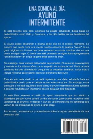 Una comida al día ayuno intermitente: Cómo puede activar la autofagia perder peso y aumentar su claridad mental sin sentirse culpable por comer alimentos deliciosos