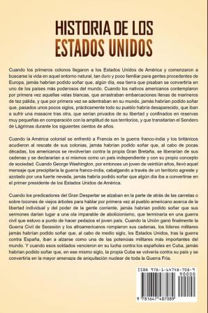 Historia de los Estados Unidos: Una guía fascinante de la historia de América que incluye eventos como la Revolución americana la guerra franco-india el Motín del té de Boston y Pearl Harbor