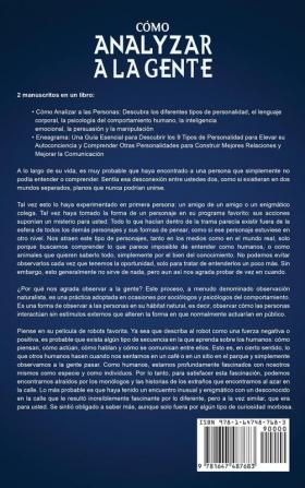 Cómo analizar a la gente: Una guía sobre los tipos de personalidad el comportamiento humano la psicología oscura la inteligencia emocional la persuasión la manipulación y el eneagrama