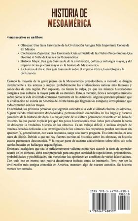 Historia de Mesoamérica: Una fascinante guía sobre las cuatro antiguas civilizaciones que existieron en México: la olmeca la zapoteca la maya y la azteca