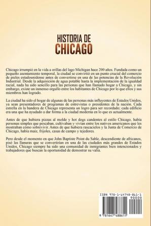 Historia de Chicago: Una Guía Fascinante Acerca de las Personas y Eventos que Determinaron la Historia de la Ciudad de los Vientos