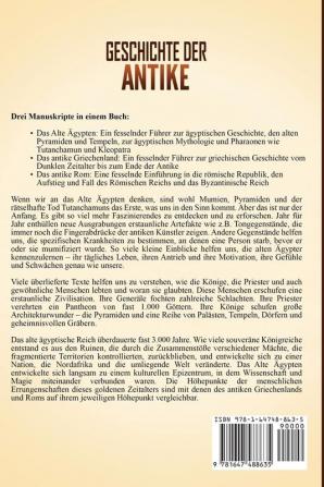 Geschichte der Antike: Ein fesselnder Führer durch das antike Ägypten das antike Griechenland und das antike Rom