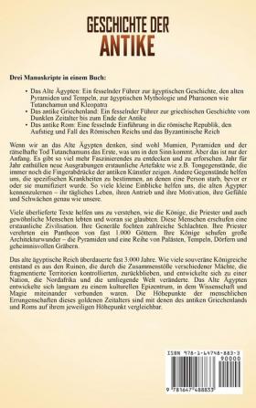 Geschichte der Antike: Ein fesselnder Führer durch das antike Ägypten das antike Griechenland und das antike Rom