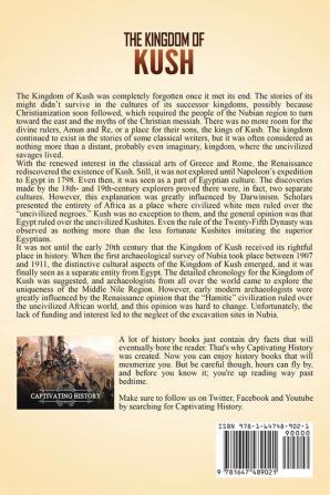 The Kingdom of Kush: A Captivating Guide to an Ancient African Kingdom in Nubia That Once Ruled Egypt