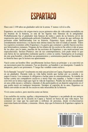 Espartaco: Una guía fascinante del gladiador tracio que lideró la rebelión de los esclavos llamada la tercera guerra servil contra la República romana