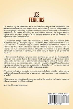 Los Fenicios: Una Guía Fascinante sobre la Historia de Fenicia y el Impacto de una de las Mayores Civilizaciones Comerciantes del Mundo Antiguo