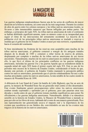 La Masacre de Wounded Knee: Una Guía Fascinante de la Batalla de Wounded Knee y su Impacto en los Nativos Americanos después del Enfrentamiento Final entre las Tropas Federales y los Sioux