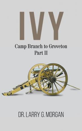 IVY Camp Branch to Groveton: Part 2