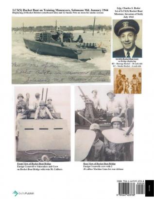 We Called Ourselves Rocketboatmen: The Untold Stories of the Top-Secret LSC(S) Rocket Boat Missions of World War II at Sicily Normandy (Omaha and Utah Beaches) and Southern France