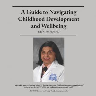 A Guide to Navigating Childhood Development and Wellbeing