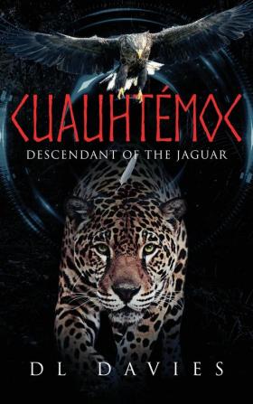 Cuauhtémoc: Descendant of the Jaguar