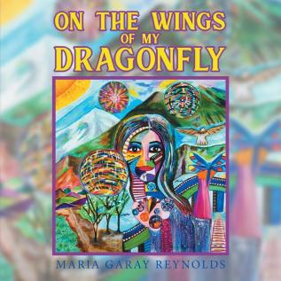 On the Wings of My Dragonfly