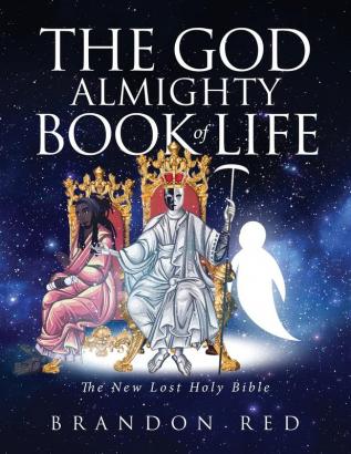 The God Almighty Book of Life: The New Lost Holy Bible