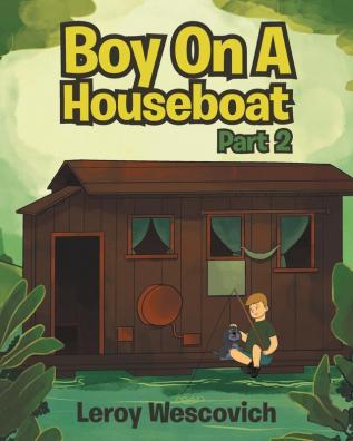 Boy On A Houseboat Part 2