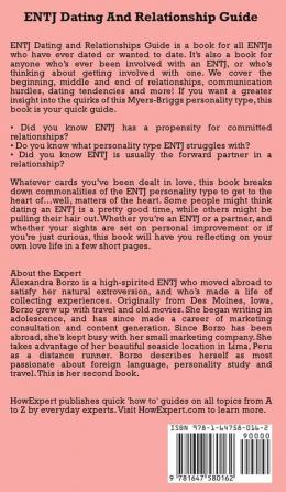 ENTJ Dating and Relationships Guide: A Quick Guide on Dating Relationships and Love for the ENTJ MBTI Personality Type