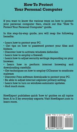 How To Protect Your Personal Computer: Your Step By Step Guide To Protecting Your Personal Computer