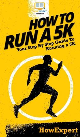 How To Run a 5K: Your Step By Step Guide To Running a 5K