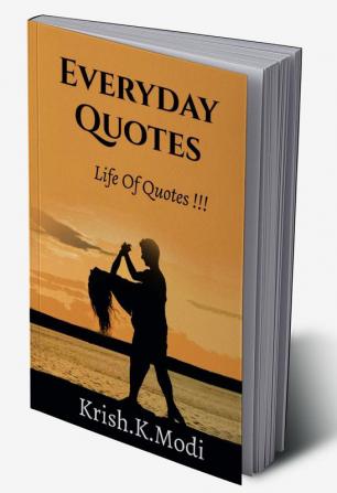 Everyday Quotes : Life Of Quotes !!!