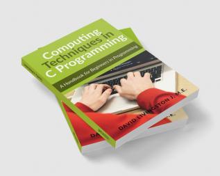 Computing Techniques in C Programming : Handbook for Beginners in Programming