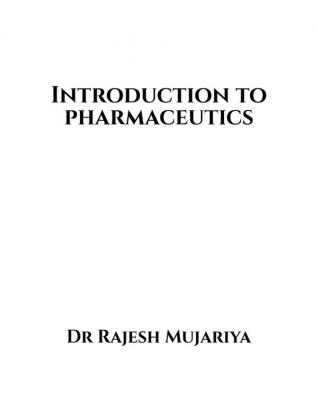 Introduction to Pharmaceutics