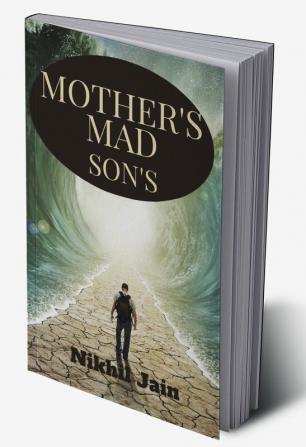 Mother's Mad Son's