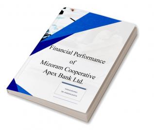 Financial Performance of Mizoram Cooperative Apex Bank Ltd.