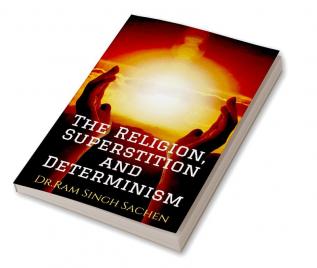 The Religion Superstition and Determinism