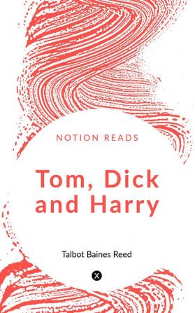 Tom Dick and Harry