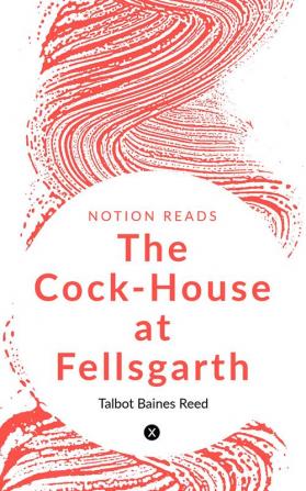 The Cock-House at Fellsgarth