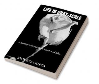 Life In Gray-scale