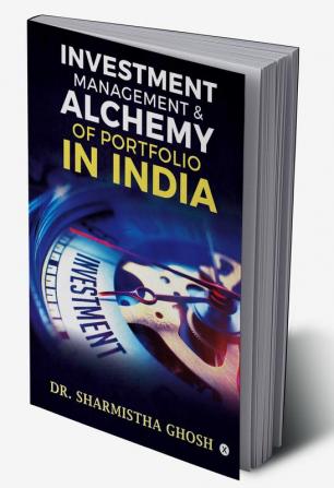 Investment Management and Alchemy of Portfolio in India