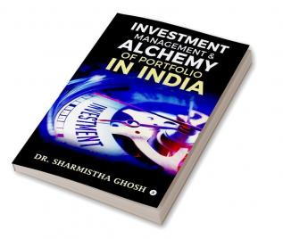 Investment Management and Alchemy of Portfolio in India