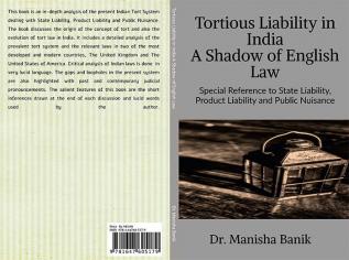 Tortious Liability In India A Shadow of English Law : Special Reference to State Liability Product Liability and Public Nuisance