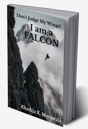 Don't Judge My Wings! I am a FALCON