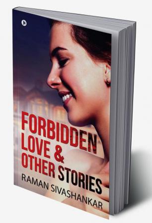 Forbidden Love &amp; Other Stories