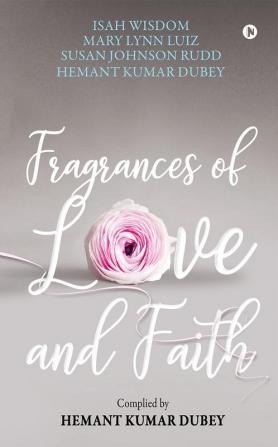 Fragrances of Love and Faith