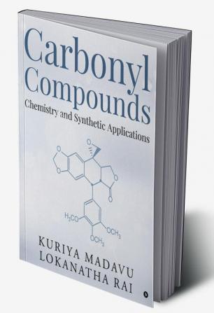 Carbonyl Compounds - Chemistry and Synthetic Applications