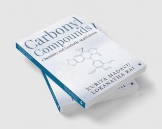 Carbonyl Compounds - Chemistry and Synthetic Applications