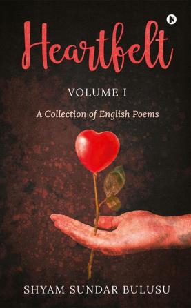 Heartfelt : A Collection of English Poems