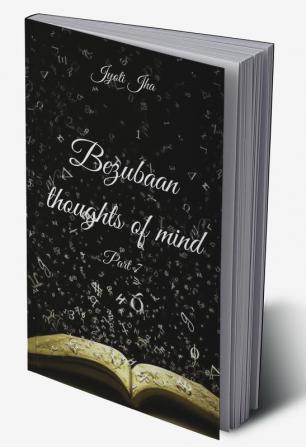 Bezubaan thoughts of mind Part 7 (B&amp;W Edition)