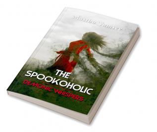 The Spookoholic : Demonic Whispers