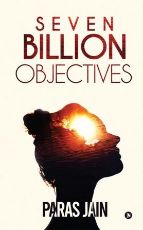 Seven Billion Objectives