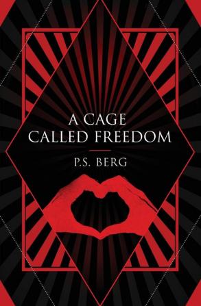 A Cage Called Freedom