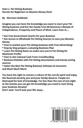 Start a Pet Sitting Business: Secrets for Beginners to Massive Money Now!