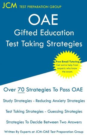 OAE Gifted Education - Test Taking Strategies: OAE 053 - Free Online Tutoring - New 2020 Edition - The latest strategies to pass your exam.